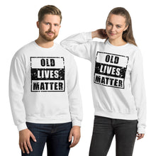 Load image into Gallery viewer, Old Lives Matter Unisex Sweatshirt