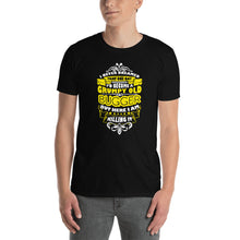 Load image into Gallery viewer, I Never Dreamed That One Day I&#39;d Become A Grumpy Old Bugger Unisex T-Shirt