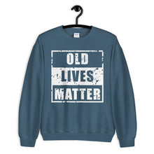 Load image into Gallery viewer, Old Lives Matter Unisex Sweatshirt