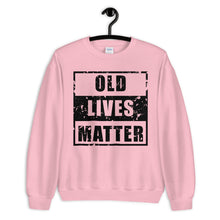 Load image into Gallery viewer, Old Lives Matter Unisex Sweatshirt