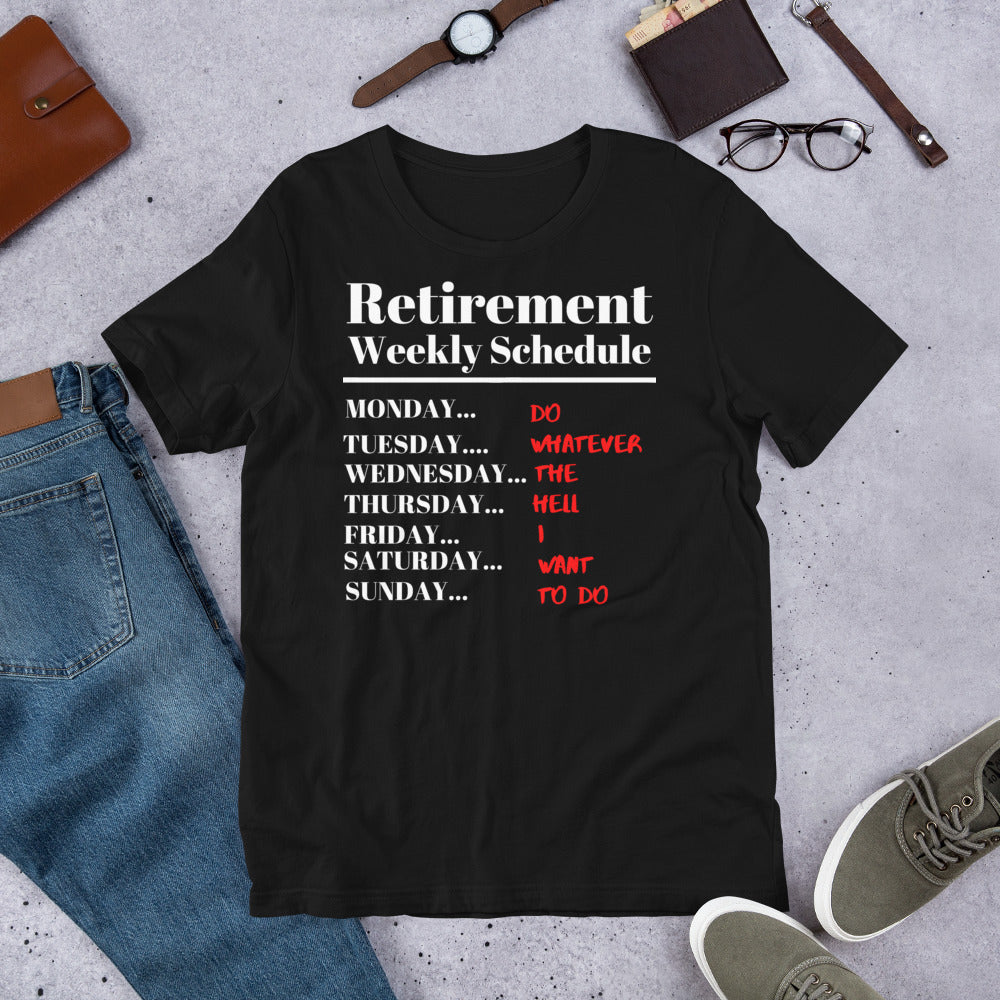 Funny Retirement Schedule Short-Sleeve Unisex T-Shirt Gift