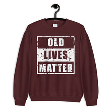 Load image into Gallery viewer, Old Lives Matter Unisex Sweatshirt